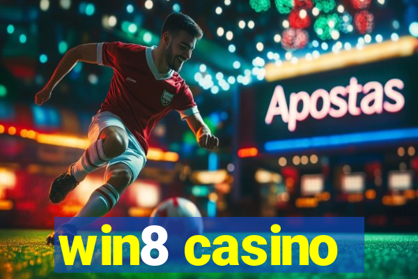 win8 casino